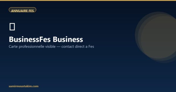 Carte professionnelle BusinessFes — annuaire de Fès